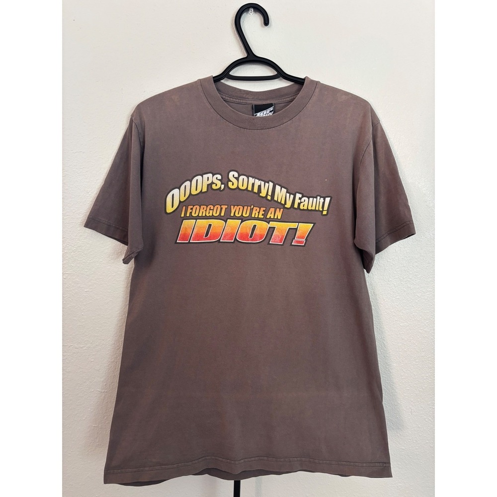 Top Heavy Mens Brown Graphic Tee Oops Sorry My Fault I Forgot‎ Youre A Idiot M